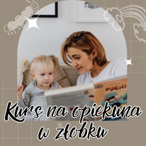 Opiekun w żłobku lub klubie dziecięcym